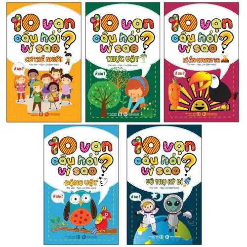 10 Vạn Câu Hỏi Vì Sao Vũ Trụ Kỳ Bí, Thực Vật, Động Vật, Cơ Thể Người, Bí Ẩn Quanh Ta