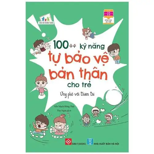 100 Kỹ Năng Tự Bảo Vệ Bản Thân Cho Trẻ Ứng Phó Với Thiên Tai