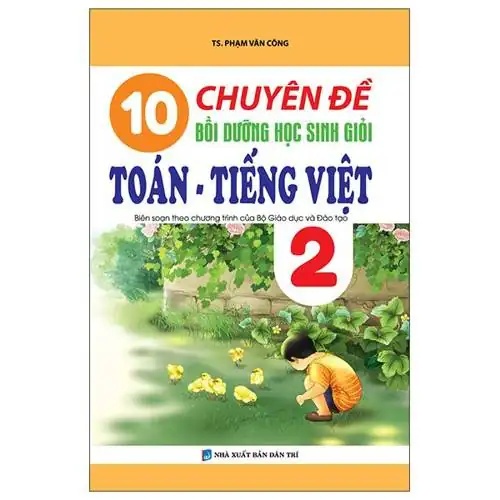 10 Chuyên Đề Bồi Dưỡng Học Sinh Giỏi Toán Tiếng Việt 2